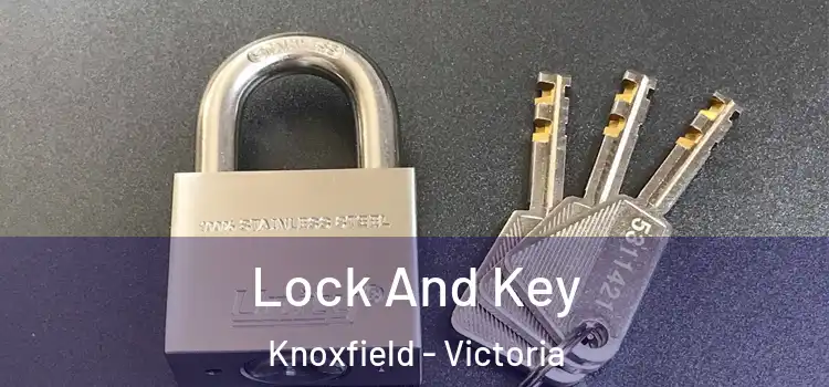 Lock And Key Knoxfield - Victoria