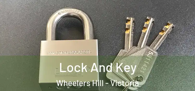 Lock And Key Wheelers Hill - Victoria