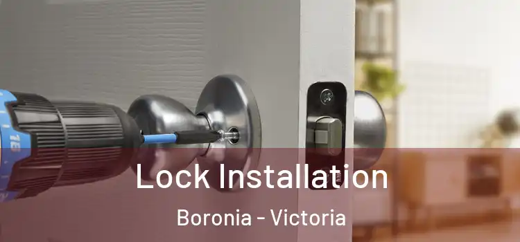 Lock Installation Boronia - Victoria