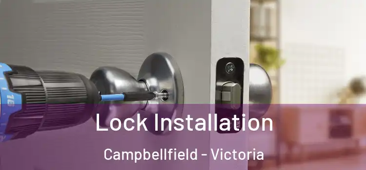 Lock Installation Campbellfield - Victoria