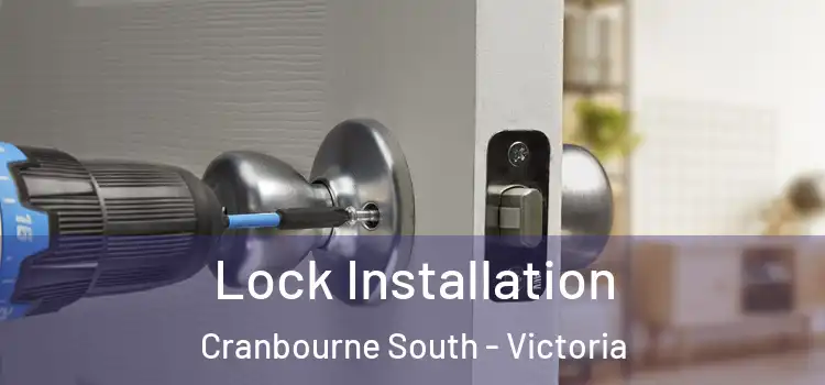 Lock Installation Cranbourne South - Victoria