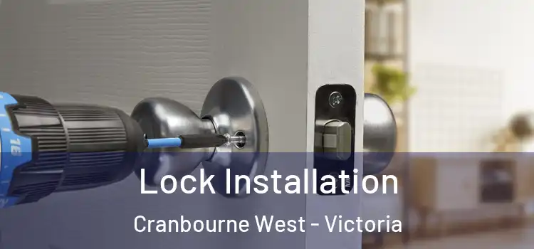 Lock Installation Cranbourne West - Victoria