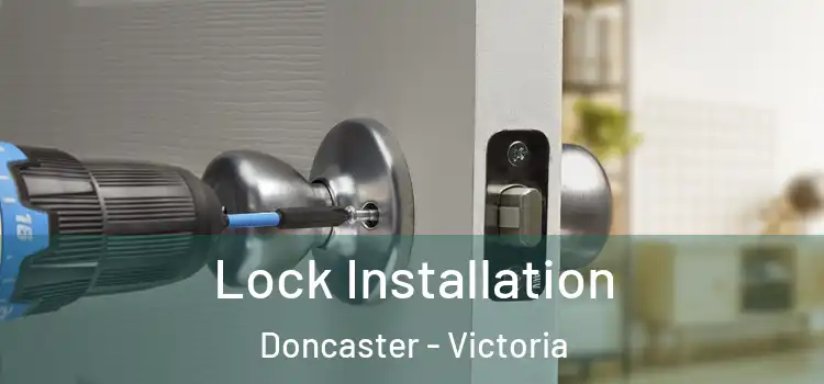 Lock Installation Doncaster - Victoria