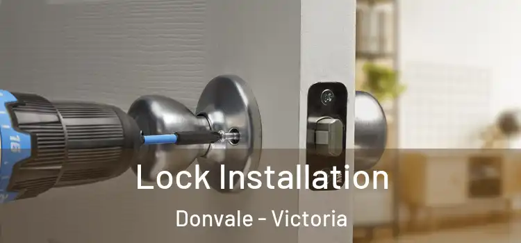 Lock Installation Donvale - Victoria