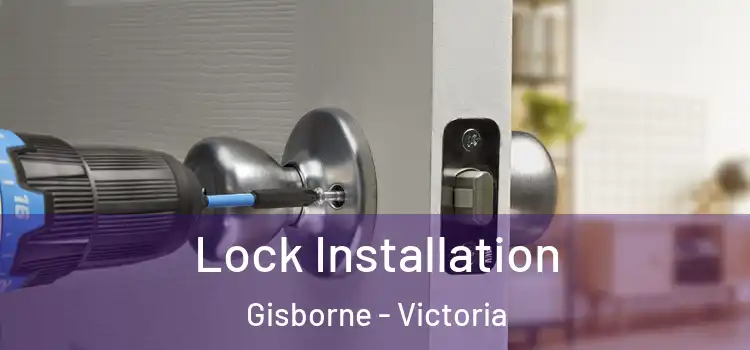 Lock Installation Gisborne - Victoria