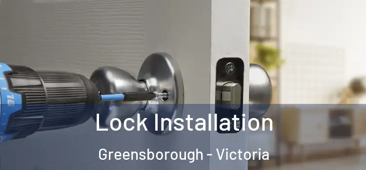 Lock Installation Greensborough - Victoria