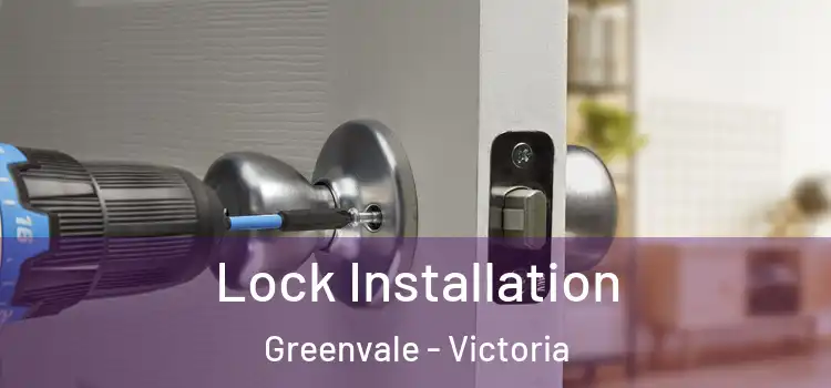 Lock Installation Greenvale - Victoria