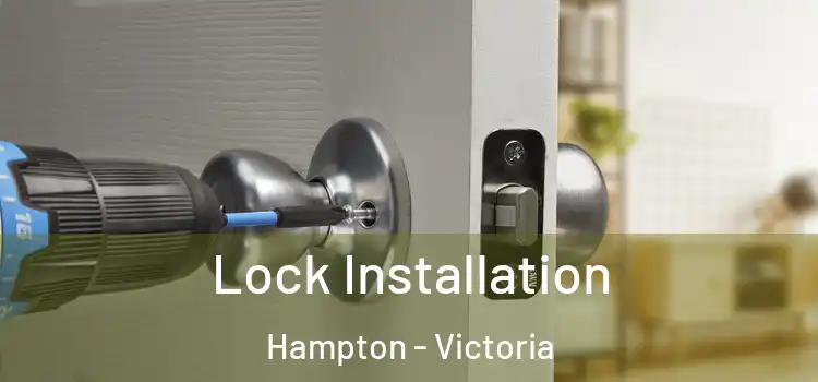 Lock Installation Hampton - Victoria