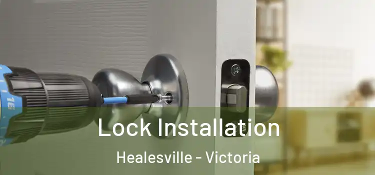 Lock Installation Healesville - Victoria