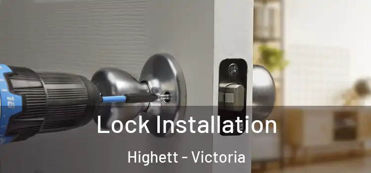 Lock Installation Highett - Victoria