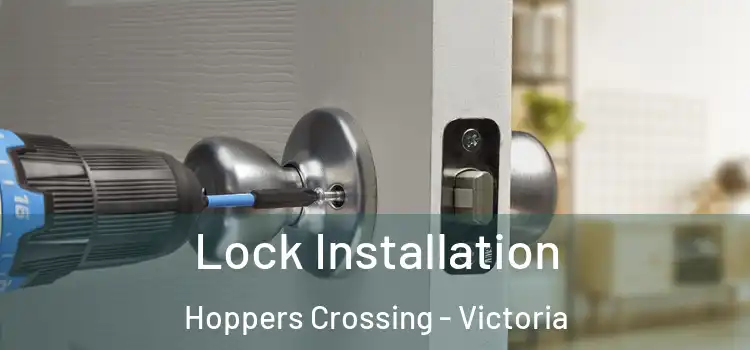 Lock Installation Hoppers Crossing - Victoria