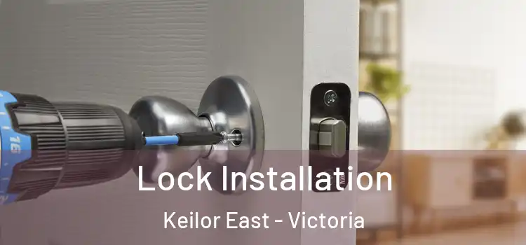 Lock Installation Keilor East - Victoria