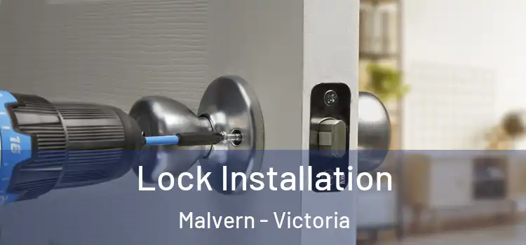 Lock Installation Malvern - Victoria