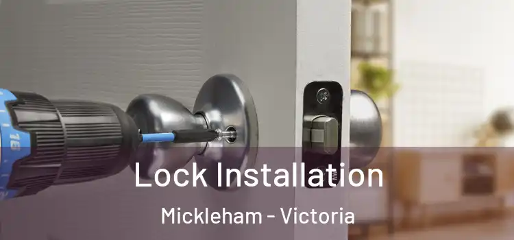 Lock Installation Mickleham - Victoria