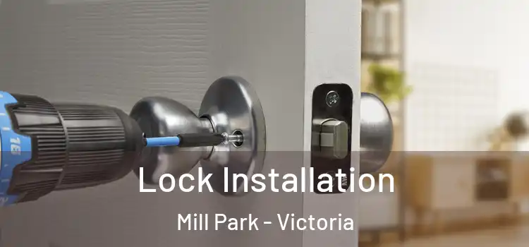 Lock Installation Mill Park - Victoria