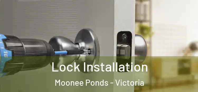 Lock Installation Moonee Ponds - Victoria