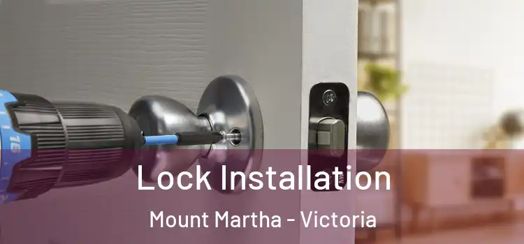 Lock Installation Mount Martha - Victoria