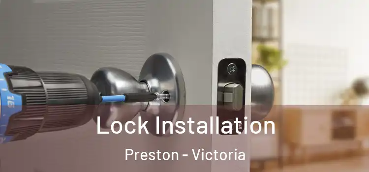 Lock Installation Preston - Victoria