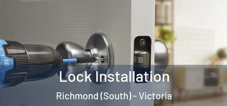 Lock Installation Richmond (South) - Victoria