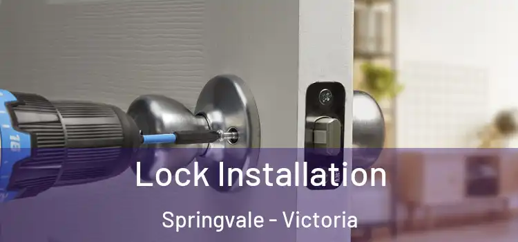 Lock Installation Springvale - Victoria