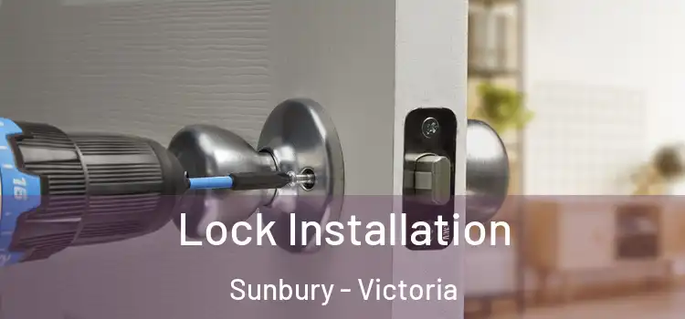 Lock Installation Sunbury - Victoria