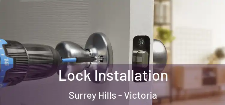 Lock Installation Surrey Hills - Victoria