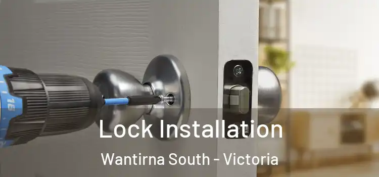 Lock Installation Wantirna South - Victoria