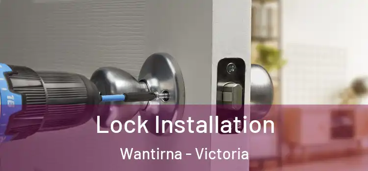 Lock Installation Wantirna - Victoria