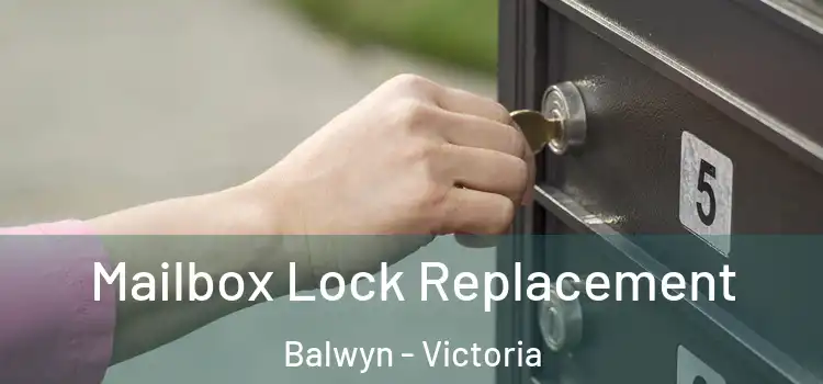 Mailbox Lock Replacement Balwyn - Victoria