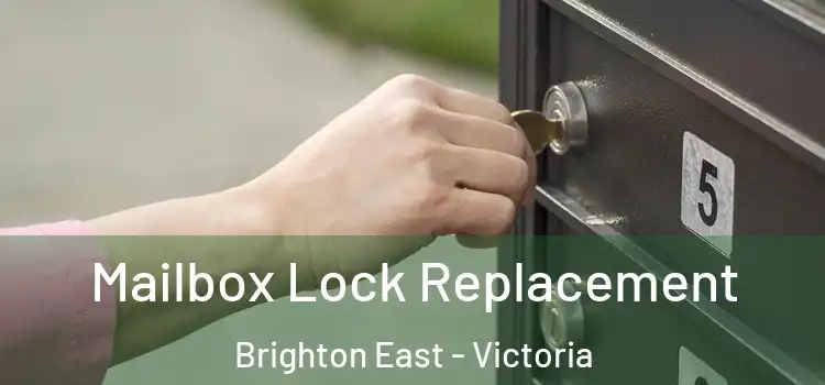 Mailbox Lock Replacement Brighton East - Victoria