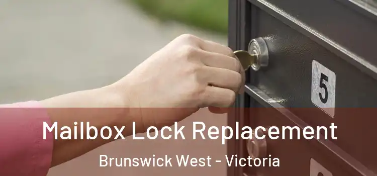 Mailbox Lock Replacement Brunswick West - Victoria