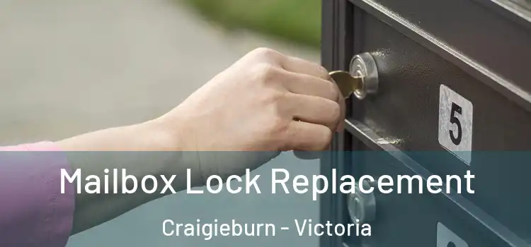 Mailbox Lock Replacement Craigieburn - Victoria