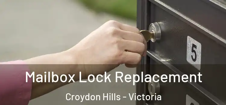 Mailbox Lock Replacement Croydon Hills - Victoria