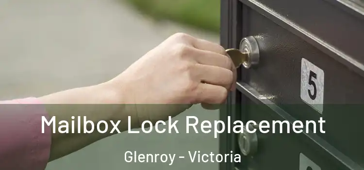 Mailbox Lock Replacement Glenroy - Victoria