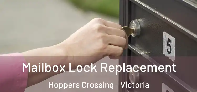 Mailbox Lock Replacement Hoppers Crossing - Victoria