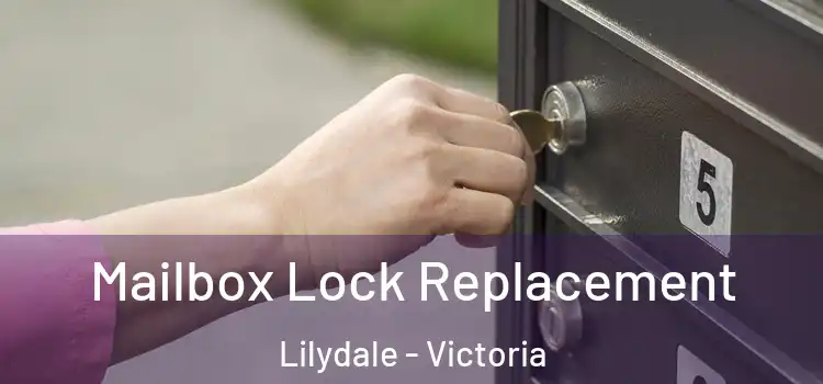 Mailbox Lock Replacement Lilydale - Victoria