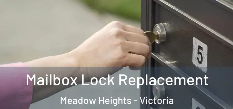 Mailbox Lock Replacement Meadow Heights - Victoria