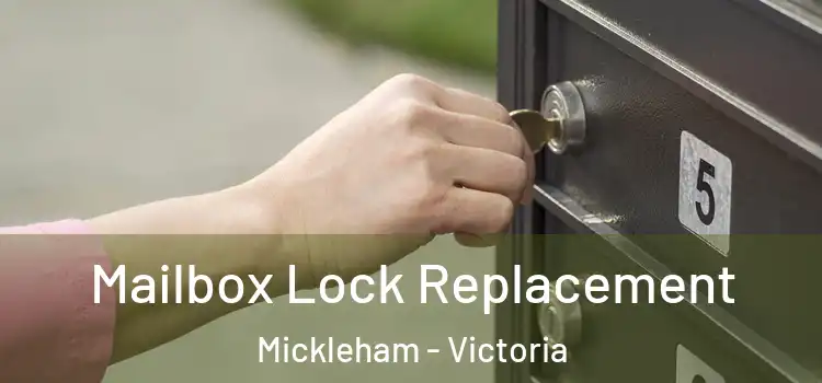 Mailbox Lock Replacement Mickleham - Victoria