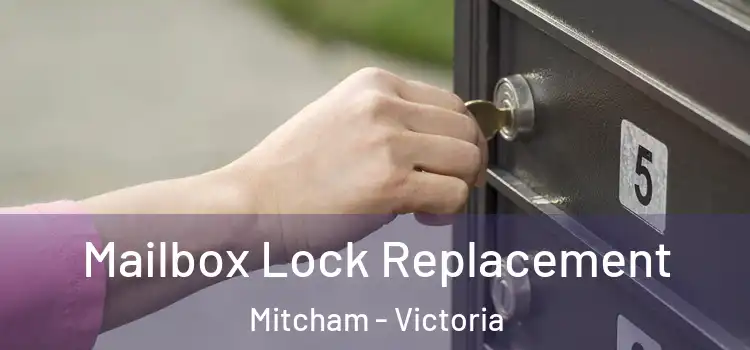 Mailbox Lock Replacement Mitcham - Victoria