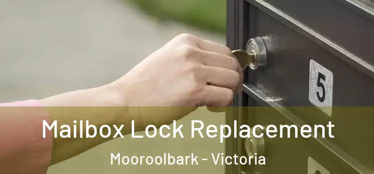 Mailbox Lock Replacement Mooroolbark - Victoria