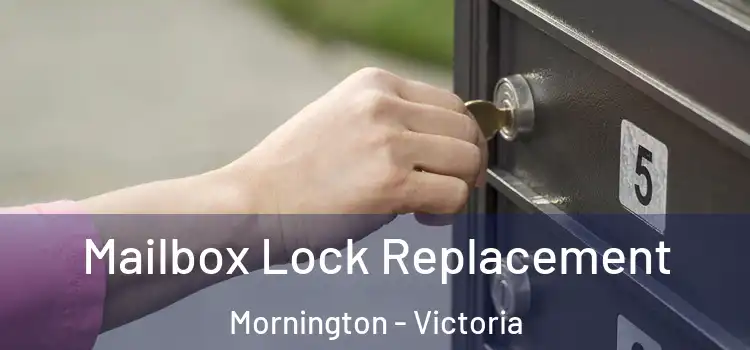 Mailbox Lock Replacement Mornington - Victoria