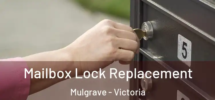 Mailbox Lock Replacement Mulgrave - Victoria