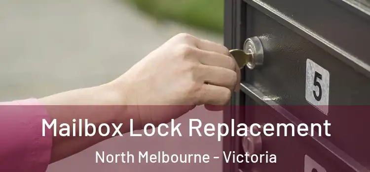 Mailbox Lock Replacement North Melbourne - Victoria