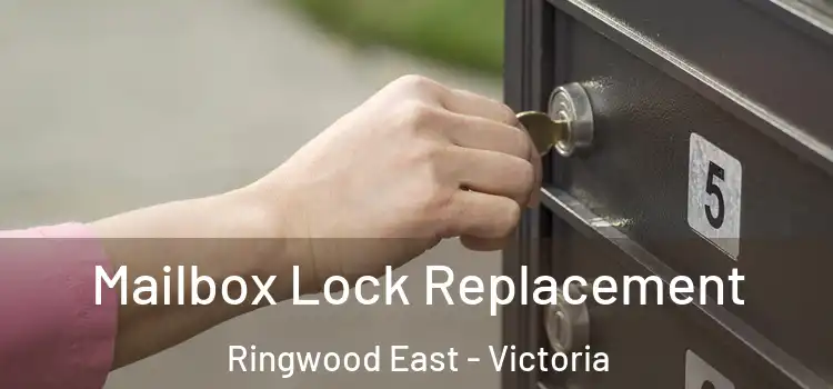 Mailbox Lock Replacement Ringwood East - Victoria