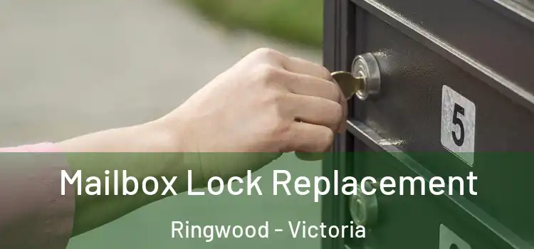 Mailbox Lock Replacement Ringwood - Victoria