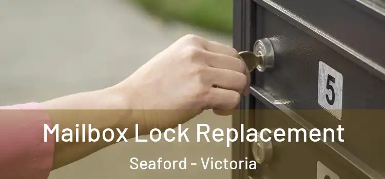 Mailbox Lock Replacement Seaford - Victoria