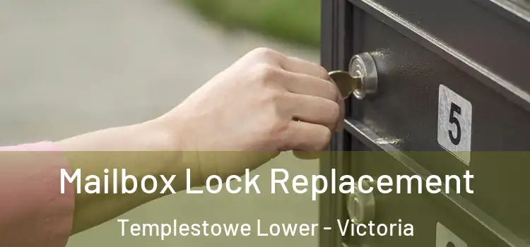 Mailbox Lock Replacement Templestowe Lower - Victoria