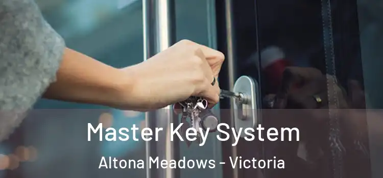 Master Key System Altona Meadows - Victoria