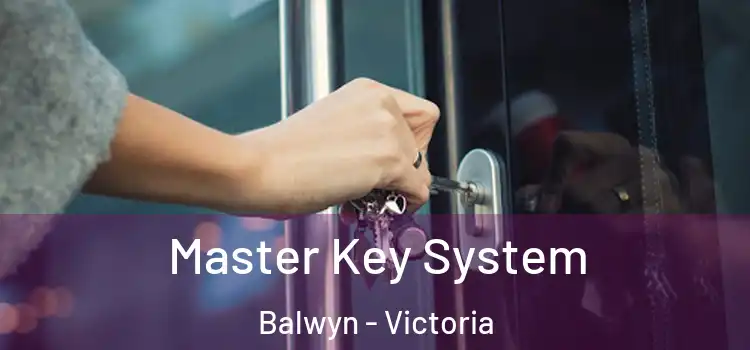 Master Key System Balwyn - Victoria