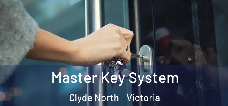 Master Key System Clyde North - Victoria